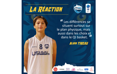 Albin Tireau : &quot;Les différences se situent surtout sur le plan physique, mais aussi dans les choix et dans le QI basket.&quot;